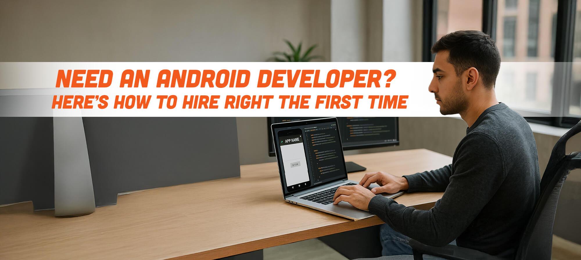 Hire Android Developers for Your Startups
