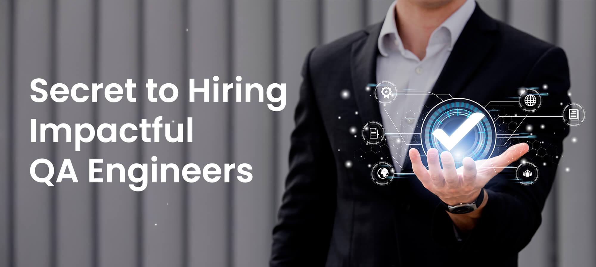 Hiring QA Engineers Guide for High-Performing Teams